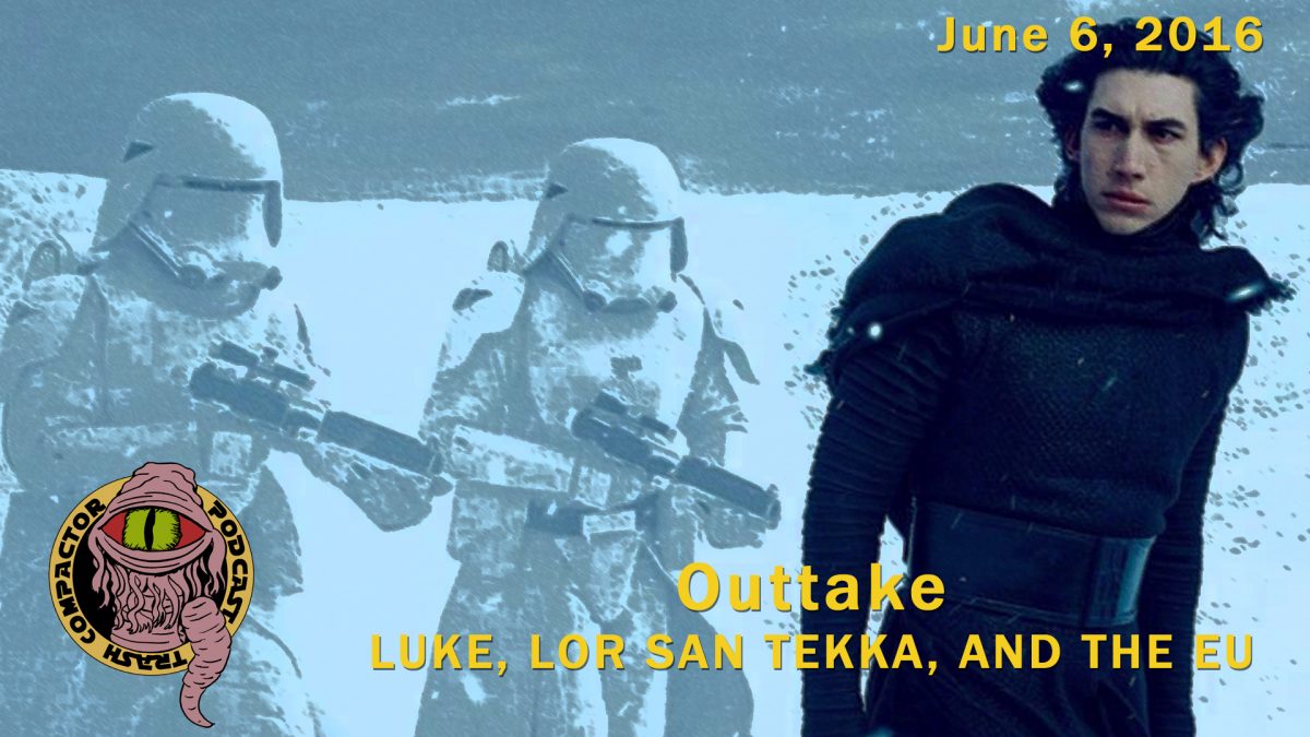 Episode I Outtake: Luke, Lor San Tekka, and the EU
