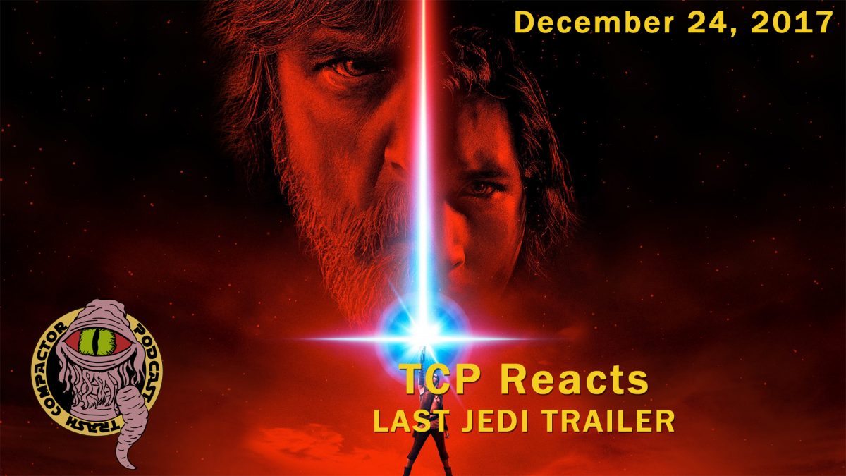 Lost Episode: TCP Reacts – The Last Jedi Trailer