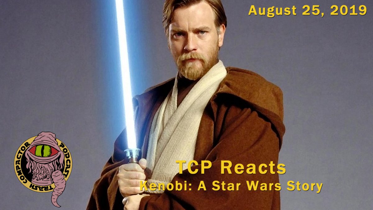 TCP Reacts: Kenobi: A Star Wars Story