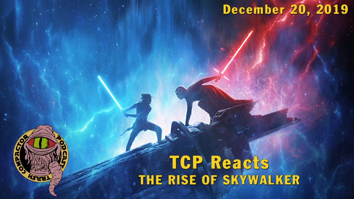 TCP Reacts: The Rise of Skywalker